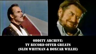 Oddity Archive Episode 280 – TV Record Offer Greats Slim Whitman amp Boxcar Willie [upl. by Acira]