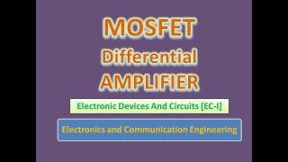 MOSFET Differential Amplifier [upl. by Iredale833]