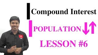 COMPOUND INTERESTPopulation IncreaseDecrease LESSON6 [upl. by Lindo678]