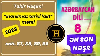 Azərbaycan dili 8ci sinif 2023 quotquotİnanılmaz tarixi faktquot səh 8790Tahir Haşimi 0559759646 [upl. by Novat]