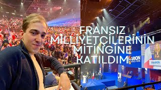 FRANSIZ MİLLİYETÇİLERİNİN MİTİNGİNE KATILDIM [upl. by Irovi645]