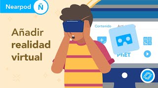 Agregar realidad virtual a una lección de Nearpod [upl. by Aztinad770]