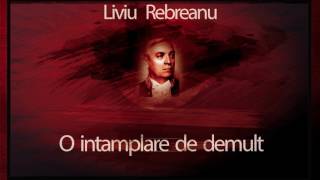 O intamplare de demult 1989  Liviu Rebreanu teatruradiofonic teatruaudio teatruvechi teatru [upl. by Olumor]