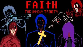 The Game too Scary for 3D  The Hidden Story of FAITH The Unholy Trinity [upl. by Haynor]