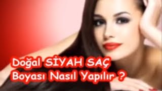 Doğal SİYAH SAÇ Boyası Nasıl Yapılır [upl. by Bilak]