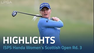 Round 3 Highlights  ISPS Handa Womens Scottish Open [upl. by Nahc851]