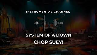 System of a Down  Chop Suey instrumental [upl. by Luas908]