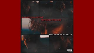 Machine Gun Kelly  bloody valentine extended version [upl. by Attenna253]