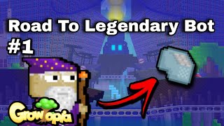 Road To Legendary Bot 1  GROWTOPIA [upl. by Derfliw]