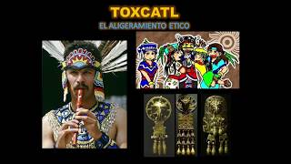 05 Toxcatl  Mayo Junio [upl. by Gilchrist636]