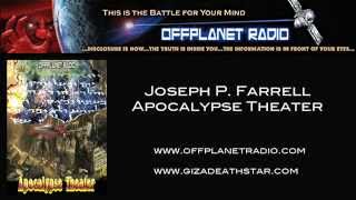 Joseph P Farrell on Offplanet Radio  Apocalypse Theater [upl. by Stace]