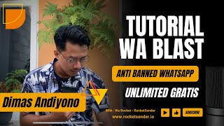 Tutorial WA BLAST Anti Banned WhatsApp Gratis Tanpa Aplikasi  Wa RocketSender [upl. by Ellerad]