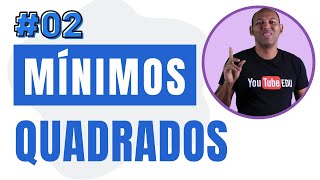 MÉTODO DOS MÍNIMOS QUADRADOS ✅ EP 2 [upl. by Norehs]