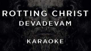 Rotting Christ  Devadevam • KARAOKE [upl. by Verity]