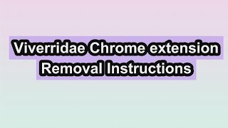 Viverridae Chrome extension Removal  Get rid of Viverridae Chrome extension [upl. by Enelam646]