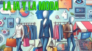 IA La y la moda ¿Cómo está cambiando la forma en que compramos ropa [upl. by Jacoby]