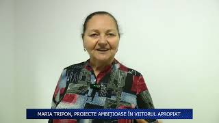 MARIA TRIPON PROIECTE AMBIȚIOASE ÎN VIITORUL APROPIAT [upl. by Cirdek61]