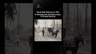 quotRural Mail Delivery in 1914 A Glimpse into the Early Days of Postal Servicequot [upl. by Acsehcnarf]