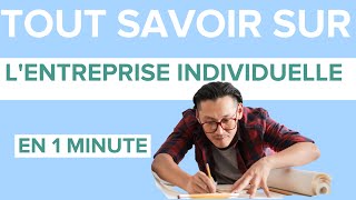 Tout savoir sur lEntreprise Individuelle en 1 minute [upl. by Dalila678]