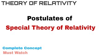 3 Postulates of Special Theory of Relativity  Complete Concept  Theory of Relativity [upl. by Einnig]