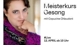 Tag 2  Meisterkurs Gesang mit Capucine Chiaudani [upl. by Nnyltak]