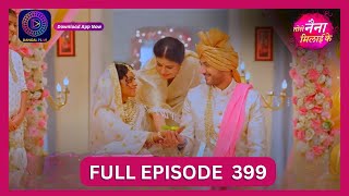 Tose Nainaa Milaai Ke  14 Oct 2024  Full Episode 399  Dangal TV [upl. by Froma]