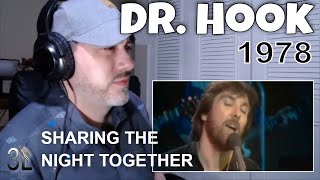 REACTION Dr Hook  Sharing The Night Together [upl. by Jessi]