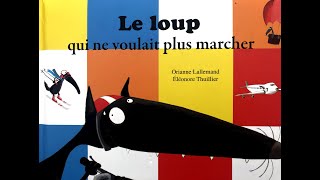 📖 Le loup qui ne voulait plus marcher  Histoire du Soir et de Loup  Livre Lecture [upl. by Eelirem]