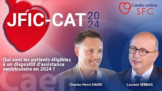 Qui sont les patients éligibles à un dispositif dassistance ventriculaire en 2024 [upl. by Ddat]