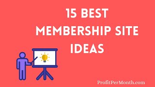 15 Best Membership Site Ideas [upl. by Ydnamron]