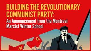 Building the Revolutionary Communist Party [upl. by Denten]