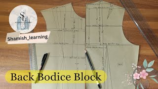 How to Draft Back Bodice Block Pattern  Step by Step guide  Pattern Making [upl. by Otcefrep557]