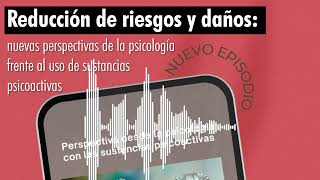 Reducción de riesgos y daños perspectivas de la psicología frente al uso de sustancias psicoactivas [upl. by Heigho]