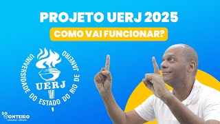 Entenda como vai funcionar o Projeto UERJ 2025 [upl. by Kinemod]