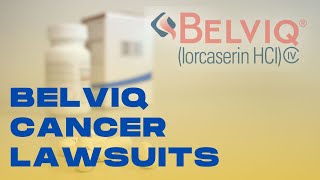 Belviq Cancer Lawsuits [upl. by Donohue]