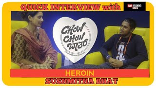 Quick Interview with Sushmitha Bhat  From CHOWCHOWBATH Film [upl. by Nyladnarb]