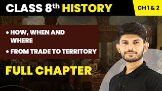 Class 8 Social Science History  Our Past III  Chapter 1 amp 2  Full Chapter Explanation [upl. by Daphene]