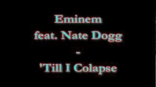 Till I Collapse  Eminem feat Nate Dogg Lyrics HD [upl. by Agarhs]