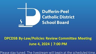 DPCDSB ByLawPolicies Review Committee Meeting  June 4 2024  700 PM [upl. by Solange]