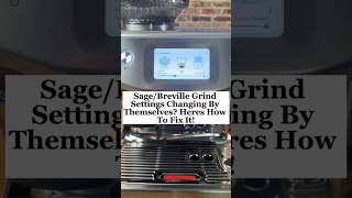 How To Fix SageBreville Grind Settings Changing By Themselves shorts coffee coffeemachine [upl. by Namsu983]