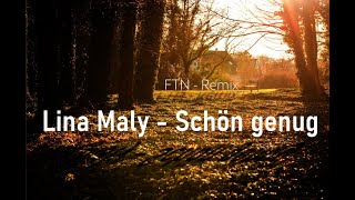 Lina Maly  Schön Genug FTN  Remix [upl. by Venterea]