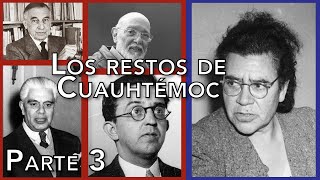 Los restos de Cuauhtémoc Parte 3 Sesgos ideológicos de las comisiones negacionistas PorJorge Veraza [upl. by Ettenor]