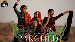 Parched Full Movie HD 1080p Facts  Radhika Apte  Tannishtha Chatterjee  Surveen  Review amp Facts [upl. by Helali885]