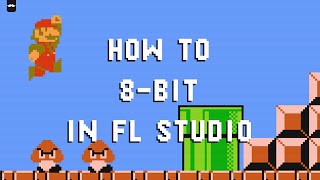 How to 8bit in FL Studio 👾 [upl. by Krystin]