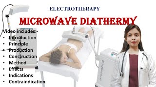 Microwave Diathermy  principle  production  effects  methods  indications  contraindications [upl. by Aimek]