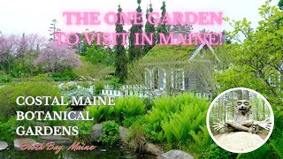 The ONE Garden to Visit in Maine Coastal Maine Botanical Gardens [upl. by Lotti]