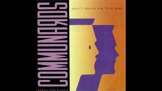 The Communards  Dont Leave Me This Way Extended ReEdit [upl. by Mickie]