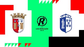 🔴 LIGA REVELAÇÃO SC BRAGA  FC VIZELA [upl. by Tidwell72]