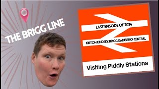 Visiting Piddly Stations  Episode 22  Kirton Lindsey Brigg amp Gainsborough Central [upl. by Atokad]