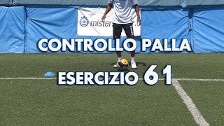 ESERCIZIO 61  LIVELLO HARD  CONTROLLO DEL PALLONE [upl. by Gilligan]